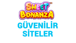 Güvenilir Sweet Bonanza Siteleri